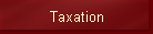 Taxation